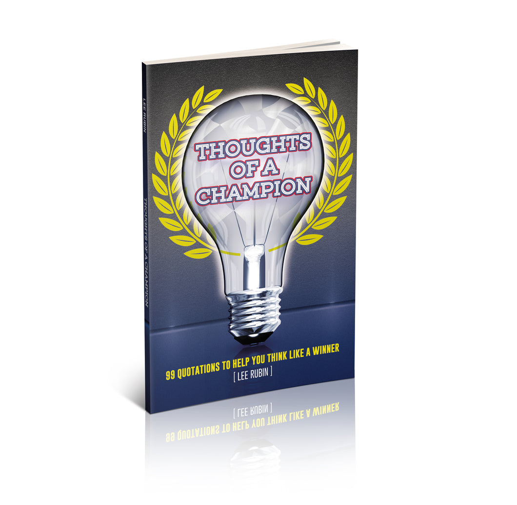 Thoughts of a Champion: 99 Quotations to Help You Think Like a Winner