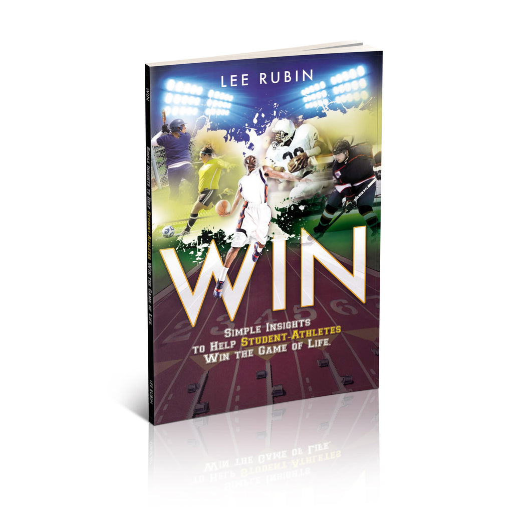 WIN: Simple Insights to Help Student-Athletes WIN the Game of Life